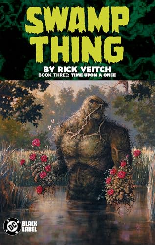 Swamp Thing by Rick Veitch Book Three: Time Upon a Once