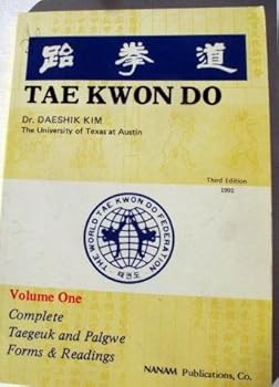 Paperback Tae Kwon Do, Vol. 1: Complete Taegeuk and Palgwe Forms and Readings Book