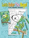  Let’s Color The Bugs!: Coloring Book