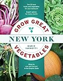 Grow Great Vegetables in New York (Grow Great Vegetables State-By-State)
