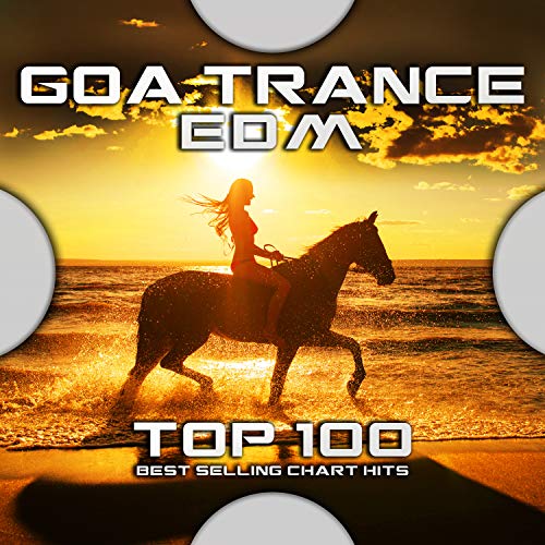Play Goa Trance EDM Top 100 Best Selling Chart Hits by Psytrance