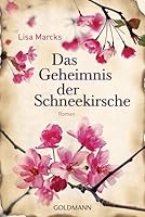 Das Geheimnis der Schneekirsche 3442484804 Book Cover