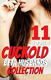 CUCKOLD BETA HUSBANDS COLLECTION: 11 Books - Wife Sharing Bundle