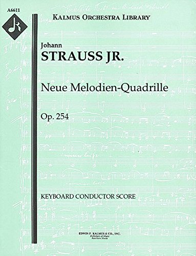 Neue MelodienQuadrille, Op.254 Keyboard Conductor Score (Qty 2