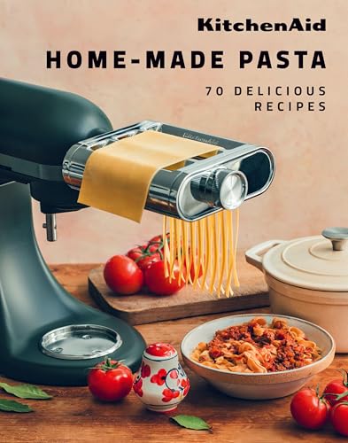 KitchenAid Home-Made Pasta: 70 Delicious Recipes