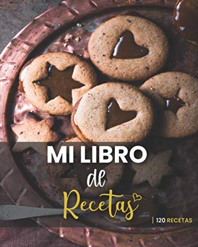 Mi libro de recetas. 120 Recetas Libro de recetas en blanco para anotar sus recetas favoritas o crear sus propios platos. Con una concepción ...