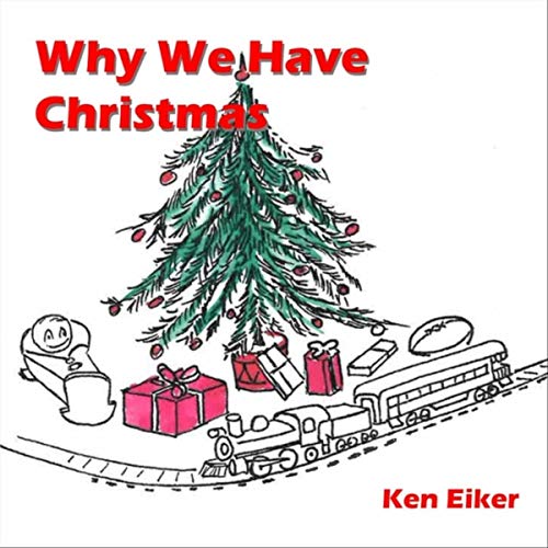 Play Why We Have Christmas by Ken Eiker on Amazon Music
