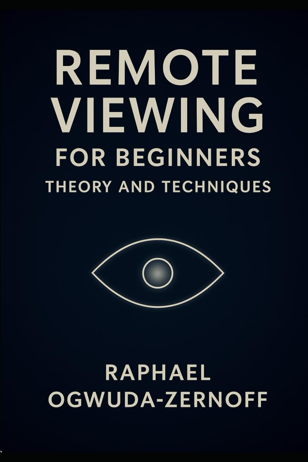 Remote Viewing for Beginners: Theory and Techniques