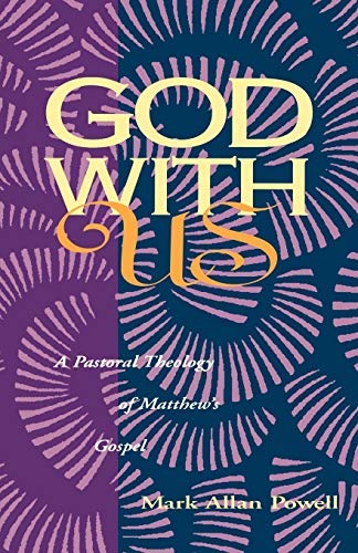 God With Us: A Pastoral Theology of Matthew's Gospel