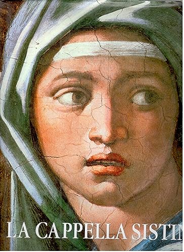 La Cappella Sistina. Il restauro degli affreschi di Michelangelo. Ediz. illustrat