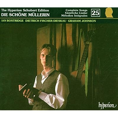Schubert: The Hyperion Schubert Edition, Vol. 25 - Ian Bostridge - Die schone Mullerin