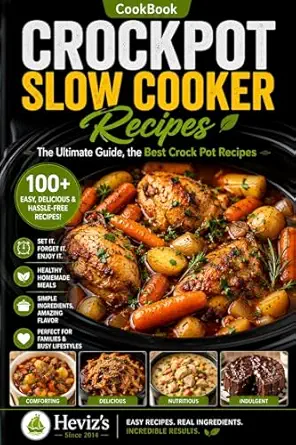 The Ultimate Crockpot Slow Cooker Cookbook for Beginners Quick, Budget-Friendly & Healthy Crock Pot Meals: 1000+ Easy Dump Meals, Healthy Comfort Foods & Family Favorites-电子书百科大全