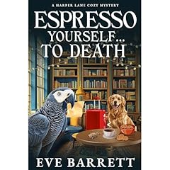 Espresso Yourself...To Death Audiolibro Por Eve Barrett arte de portada