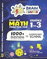Every Day Math Practice: 1000+ Questions You Need to Kill in Elementary School | Math Workbook | Elementary School Study Practice Notebook | Grades 1-3 1946755850 Book Cover
