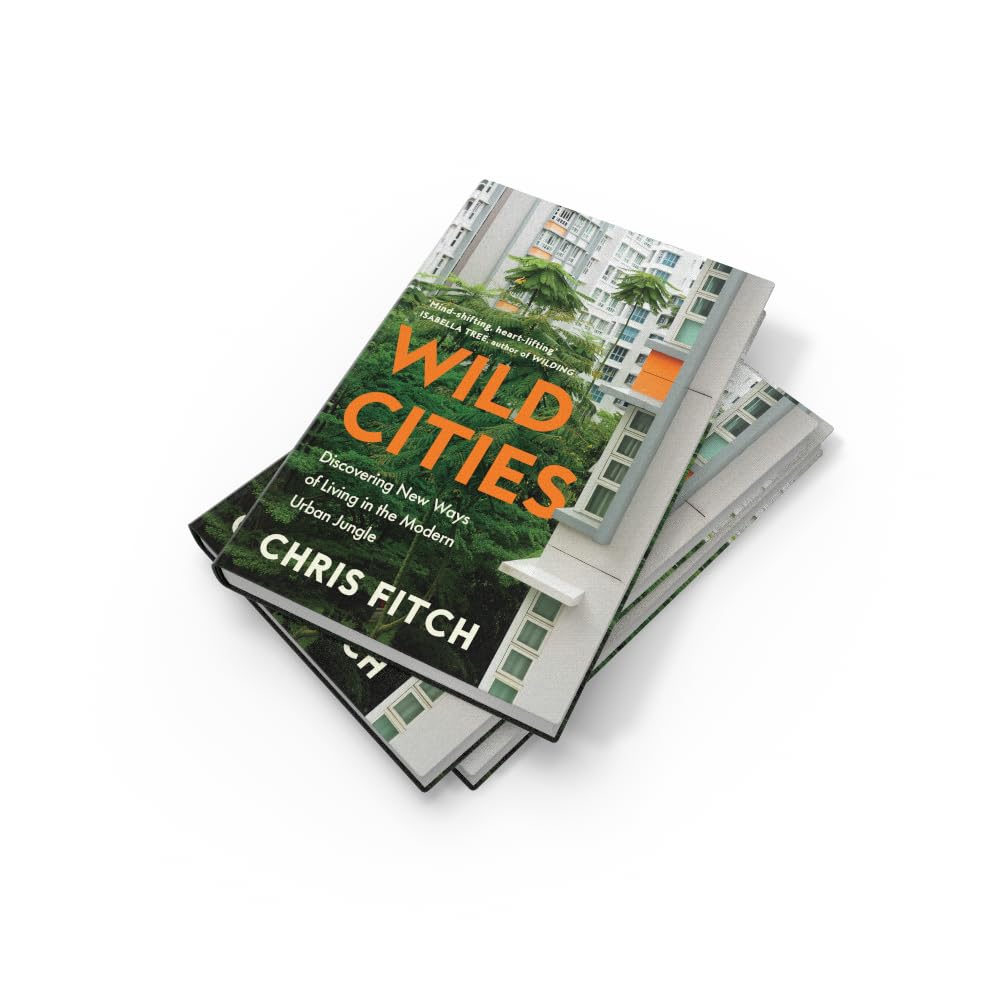 Wild Cities: Discovering New Ways of Living in the Modern Urban Jungle      Hardcover – November 18, 2025