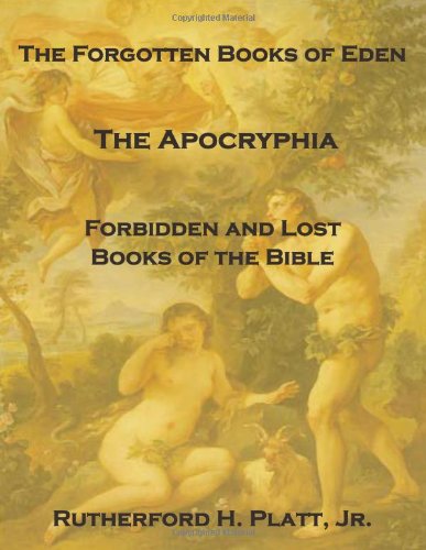 The Forgotten Books Of Eden: The Apocryphia, Fo... 1441412956 Book Cover