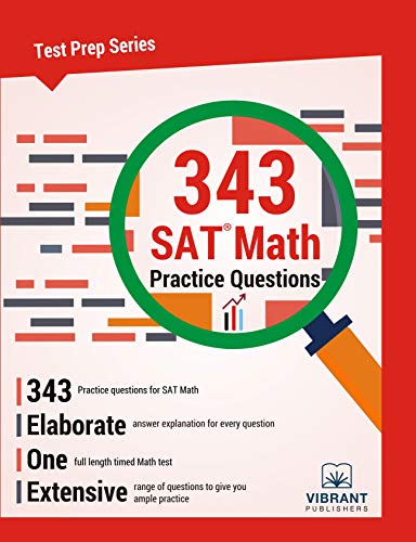 343 SAT Math Practice Questions (Test Prep Series)