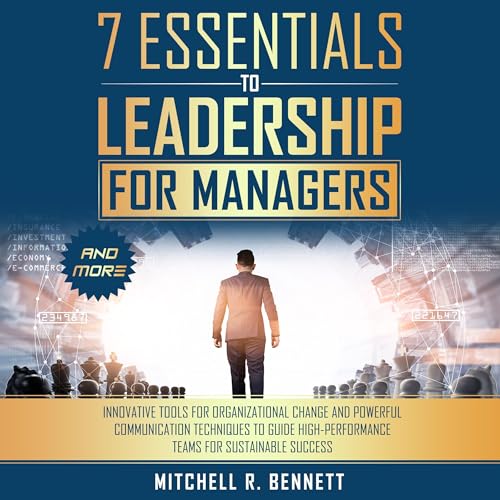 7 Essentials to Leadership for Managers by Mitchell R. Bennett episode artwork