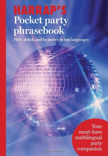 Chambers Pocket Party Phrasebook: Flirt, drink and be merry in ten languages