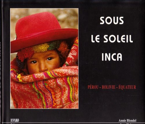 Pérou, Bolivie, Equateur