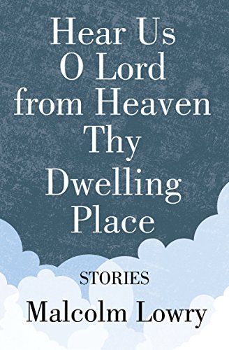 Hear Us O Lord from Heaven Thy Dwelling Place: Stories (Milestones in Canadian Literature)