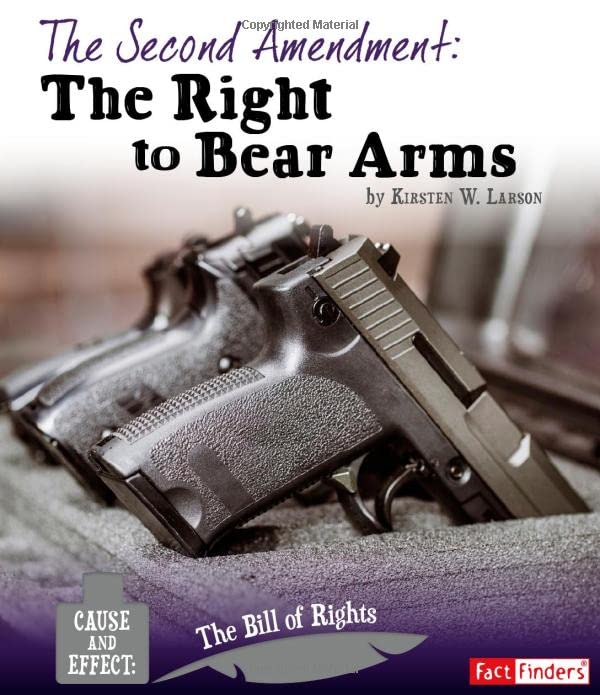 The Second Amendment: The Right to Bear Arms