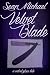 Velvet Blade: A Velvet Glove Novel