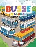 Busse Malbuch für Kinder: 50 spannende Seiten mit Schulbussen, Stadtfahrten & Reisemotiven für Kinder von 4–8 Jahren