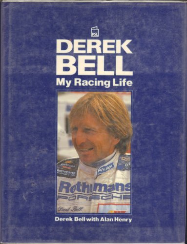 Derek Bell: My Racing Life (Biography) 1852601078 Book Cover