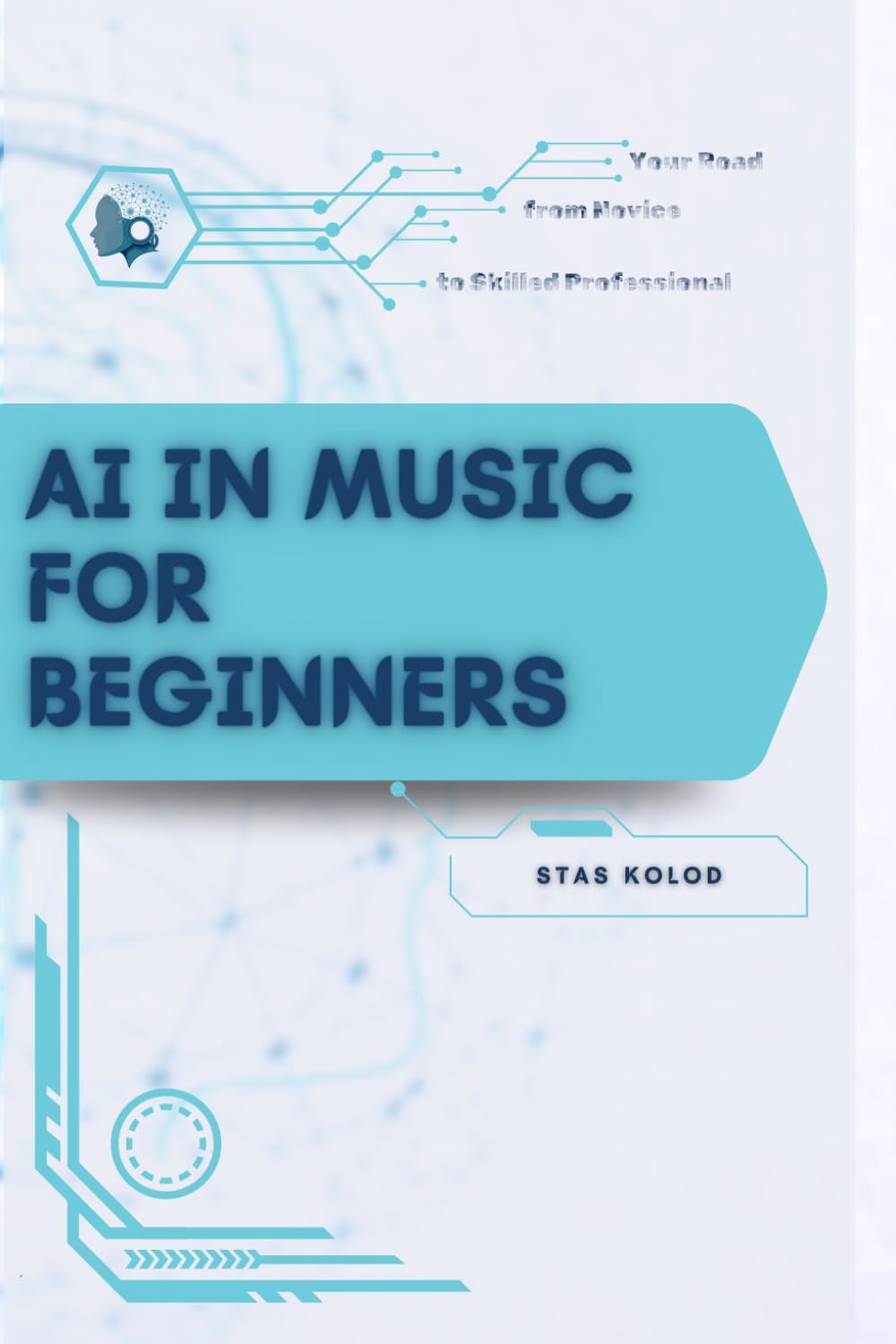AI in Music for Beginners: Your Road from Novice to Skilled Professional