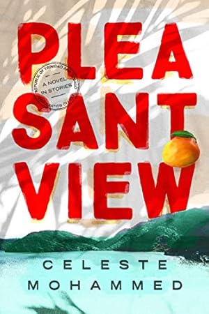 Pleasantview by Celeste Mohammed