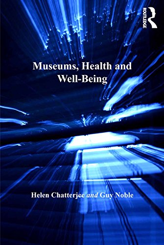 Museums, Health and Well-Being (English Edition)