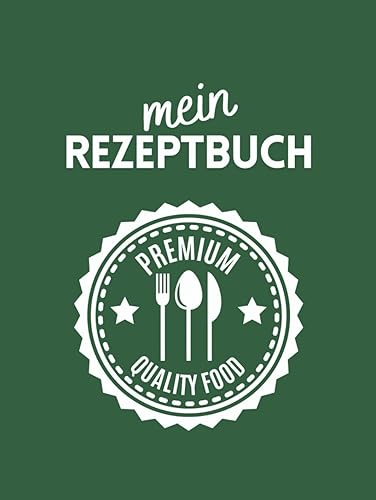Rezeptbuch zum Selberschreiben - mein REZEPTBUCH: Kochbuch selbst schreiben für bis zu 100 Rezepte, ca. A4-Größe