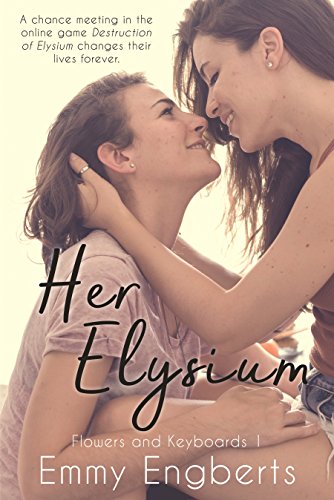 Her Elysium (Flowers and Keyboards 1): Geeky Young Adult Romance