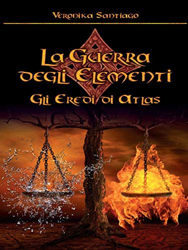 Gli Eredi di Atlas. La Guerra degli Elementi Vol. 1 Gli Eredi di Atlas. La Guerra degli Elementi Vol. 1