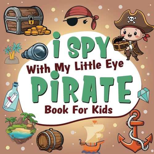 I Spy With My Little Eye Pirate Book For Kids Ages 2-5: A Fun Pirate Guessing Game Book For Preschool and Kindergarten - Interactive Search and Find Activity Book image 2