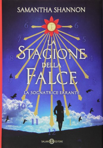 La sognatrice errante. La stagione della falce La sognatrice errante. La stagione della falce