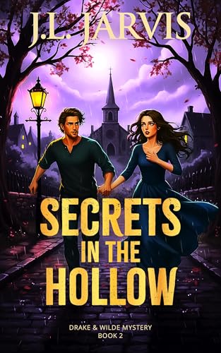 Secrets in the Hollow: A Drake & Wilde Mystery (Drake & Wilde Mysteries Book 2)