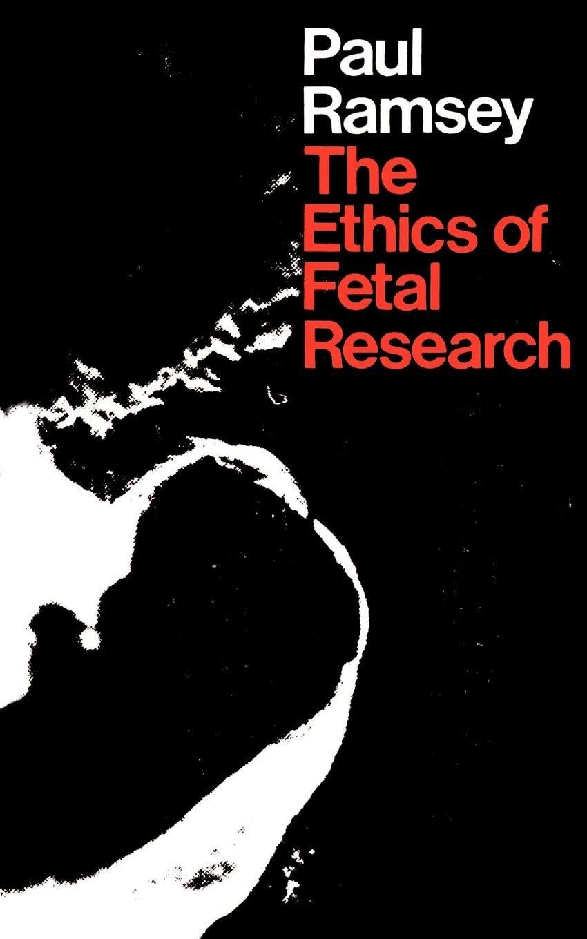 The Ethics of Fetal Research: 15 (Yale FastBack)