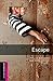 Oxford Bookworms Library: Escape: Starter: 250-Word Vocabulary (Oxford Bookworms: Starter)