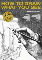 How to Draw What You See (text only) 35th Anniversary edition edition by R. De Reyna B004HHTCQK Book Cover