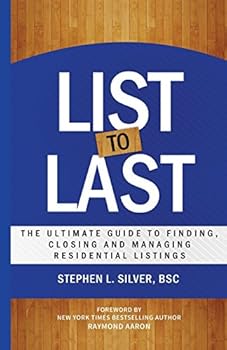Paperback List to Last: The Ultimate Guide to Finding, Closing and Managing Residential Listings Book
