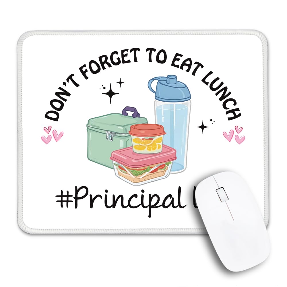 THEBESTU Don't Forget to Eat Lunch Principal Life Non-Slip Mouse Pad with Stitched Edge, Funny Back to School Gift for Teacher School Assistant