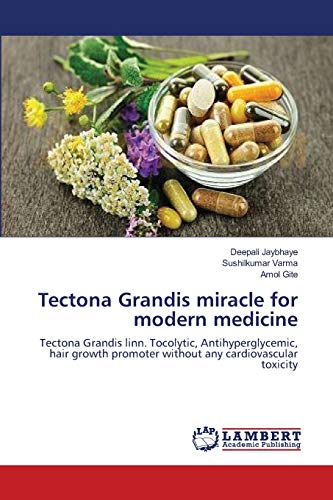 Tectona Grandis miracle for modern medicine
