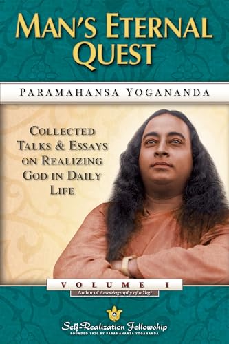 Man's Eternal Quest: Collected Talks and Essays - Volume 1 (Self-Realization Fellowship) (English Edition)