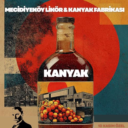 Mecidiyek&ouml;y Lik&ouml;r ve Kanyak Fabrikası - Bir Cumhuriyet R&uuml;yası