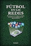 red para porteria de futbol 7  Fútbol en las Redes: Manual para el manejo en medios sociales de un equipo de una liga profesional