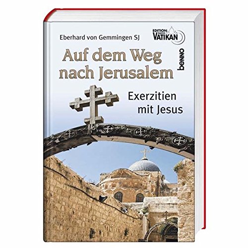 Preisvergleich Produktbild Auf dem Weg nach Jerusalem Exerzitien mit Jesus