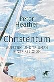 Christentum: Aufstieg und Triumph einer Religion