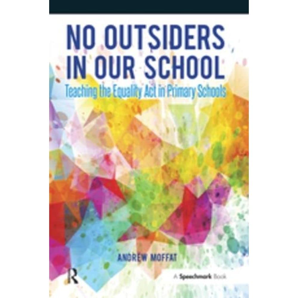 No Outsiders in Our School: Teaching the Equality Act in Primary